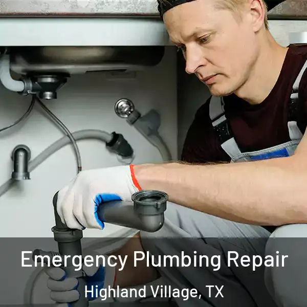  Emergency Plumbing Repair Highland Village, TX