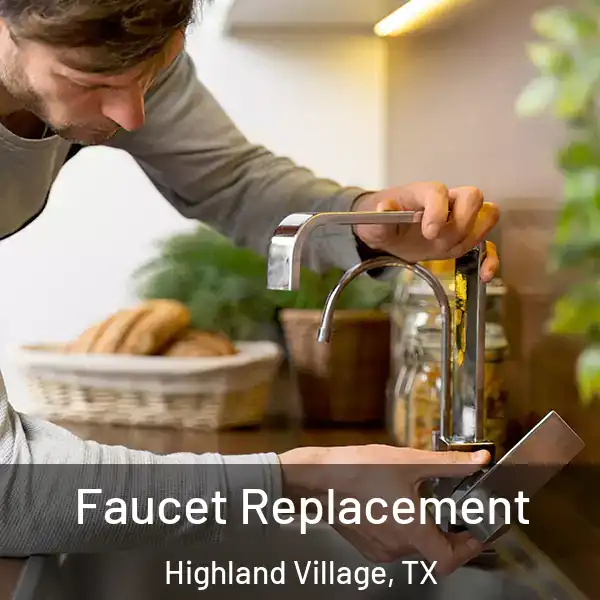  Faucet Replacement Highland Village, TX
