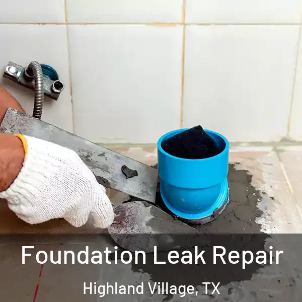 Foundation Leak Repair Highland Village, TX