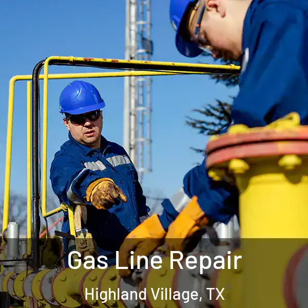  Gas Line Repair Highland Village, TX