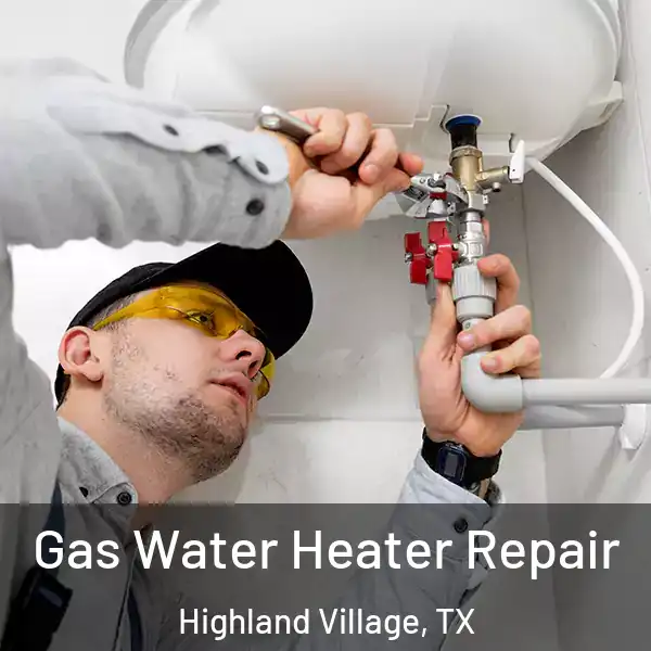  Gas Water Heater Repair Highland Village, TX