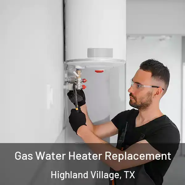  Gas Water Heater Replacement Highland Village, TX