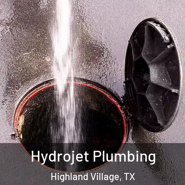  Hydrojet Plumbing Highland Village, TX
