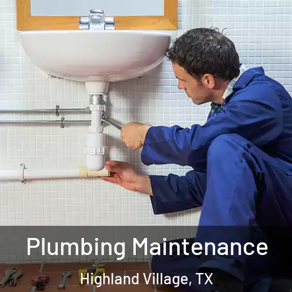  Plumbing Maintenance Highland Village, TX