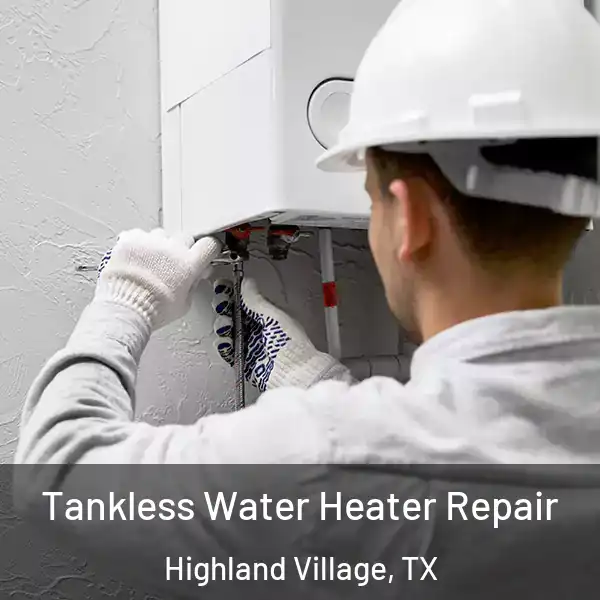  Tankless Water Heater Repair Highland Village, TX