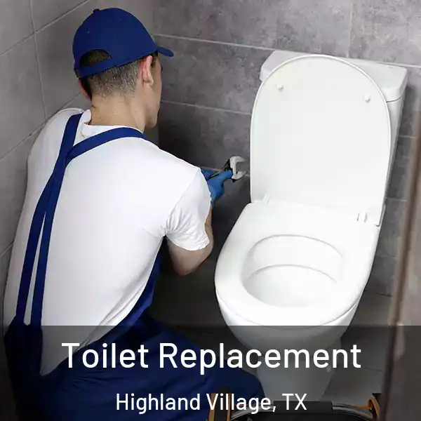  Toilet Replacement Highland Village, TX