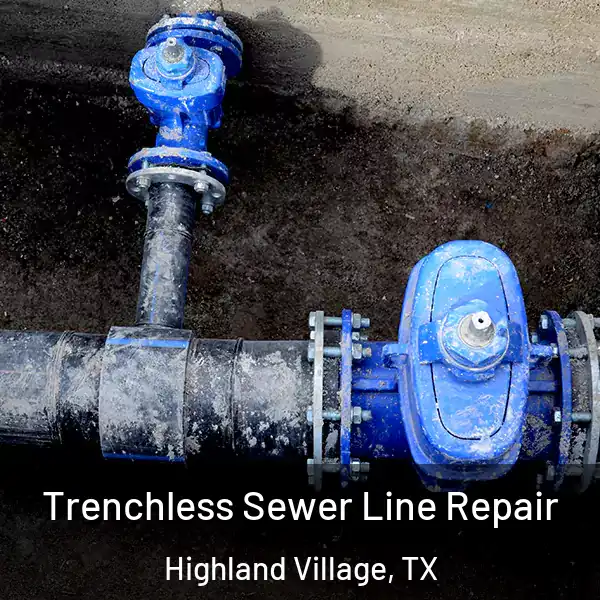  Trenchless Sewer Line Repair Highland Village, TX