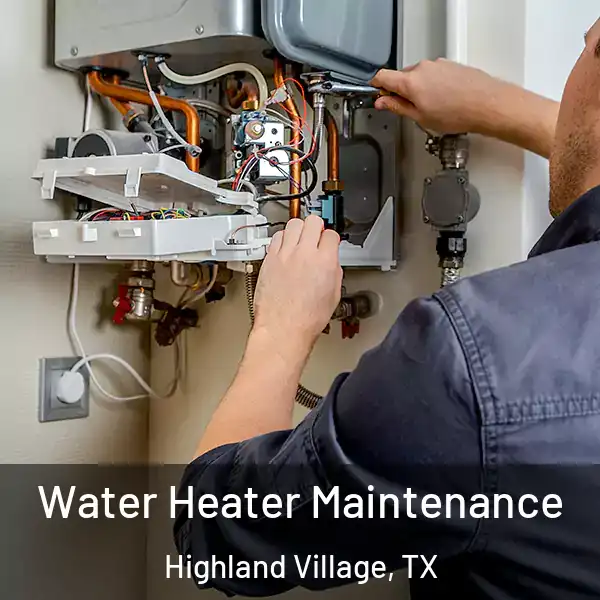  Water Heater Maintenance Highland Village, TX