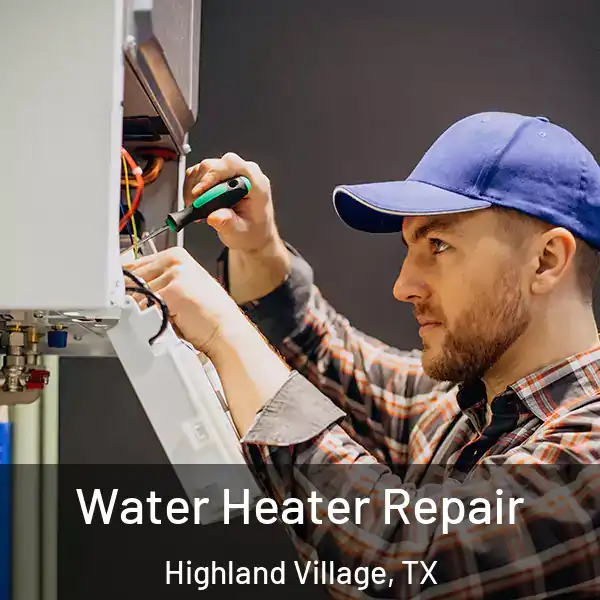  Water Heater Repair Highland Village, TX