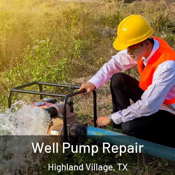  Well Pump Repair Highland Village, TX